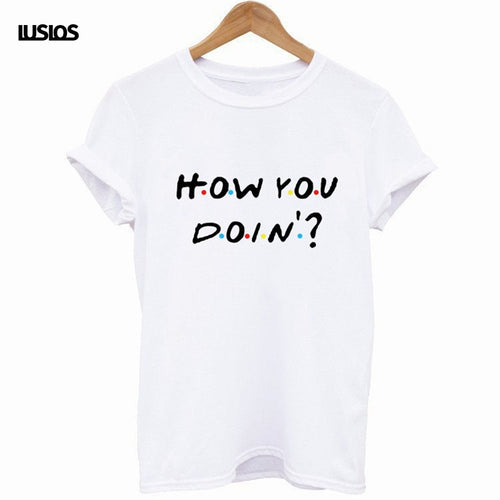 LUSLOS Friends TV Show T Shirt HOW YOU DO'IN Letter Print Color Dot Women Summer Short Sleeved Tshirt White Casual Tee Tops
